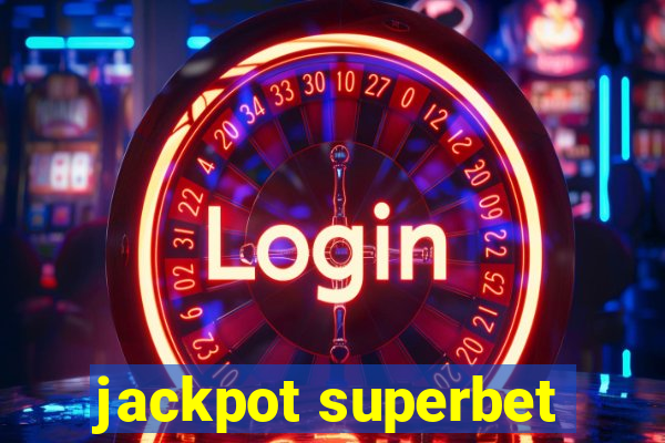 jackpot superbet